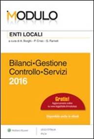 Libreria Il Flaminio Rimini Modulo Enti locali 2016 - Bilanci Gestione Controllo Servizi - SCONTO 5% -