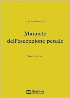 Libreria Il Flaminio Rimini Manuale dell'Esecuzione Penale - SCONTO 5% -