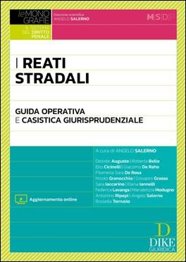 Libreria Il Flaminio Rimini I Reati Stradali. Guida Operativa e Casistica Giurisprudenziale